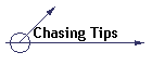 Chasing Tips
